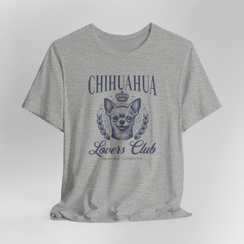 Chihuahua T-Shirt -  Chihuahua Lovers Club - Chihuahua Shirt for Women